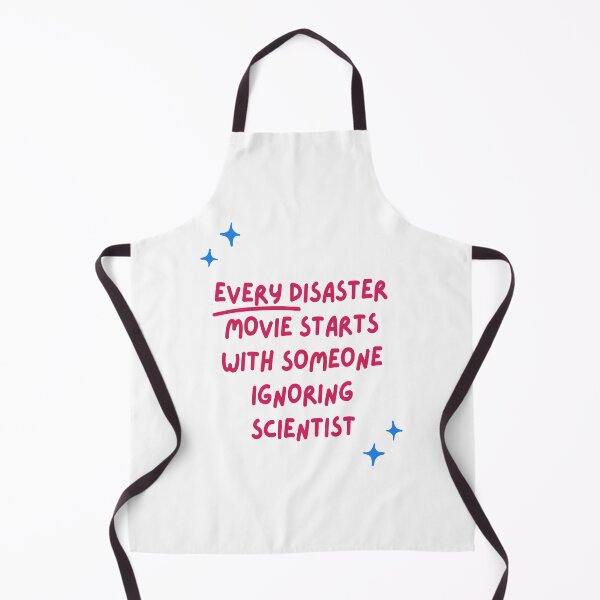 Item preview, Every Disaster Movie Starts With Someone Ignoring Scientist designed and sold by MoEndomey.