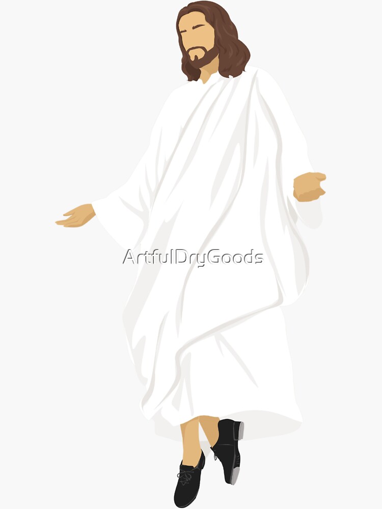 "Jesus (Tap Dancing) Christ " Sticker for Sale by ArtfulDryGoods