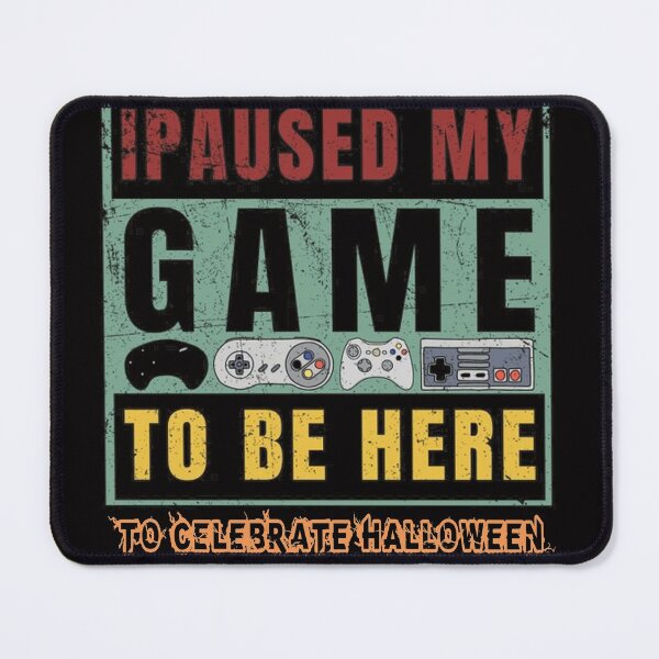 Item preview, i paused my game to celebrate halloween designed and sold by SRedha.