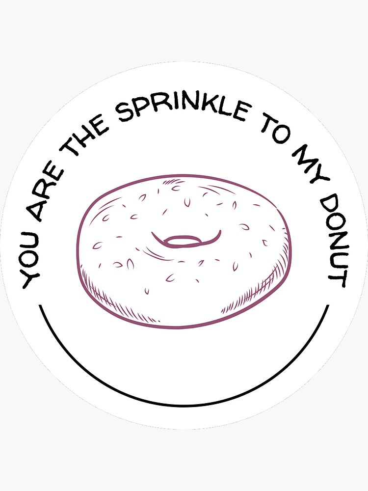 "You are the sprinkle to my donut" Sticker for Sale by abrilcolima