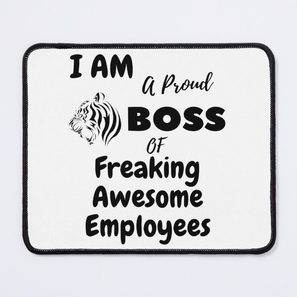 Item preview, I Am A Proud Boss Of Freaking Awesome Employees T-Shirt, Funny Workplace Foreman Employee t-shirt,Gift for Employees lovers. designed and sold by mHmShop.