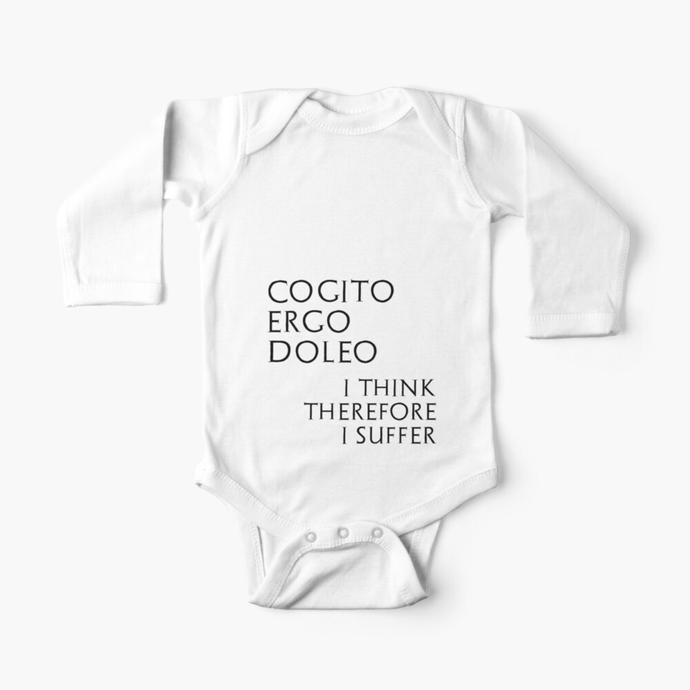 Cogito Ergo Doleo Baby One Piece By Adiosmillet Redbubble