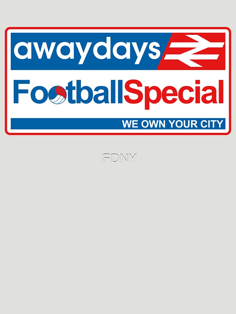 "Away Days" T-shirt by FDNY | Redbubble