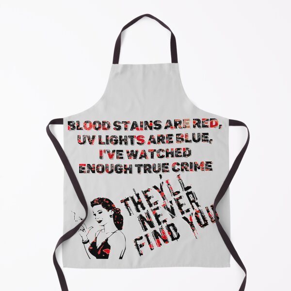 Item preview, Blood stains are red ultraviolet lights are blue They'll never find you - UV - Halloween designed and sold by hasbeenz.