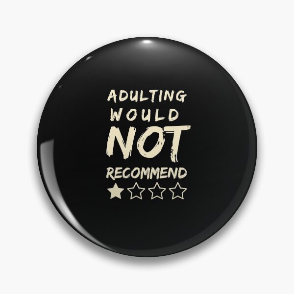 Item preview, adulting would not recommend Classic T-Shirt designed and sold by Bright-Store.
