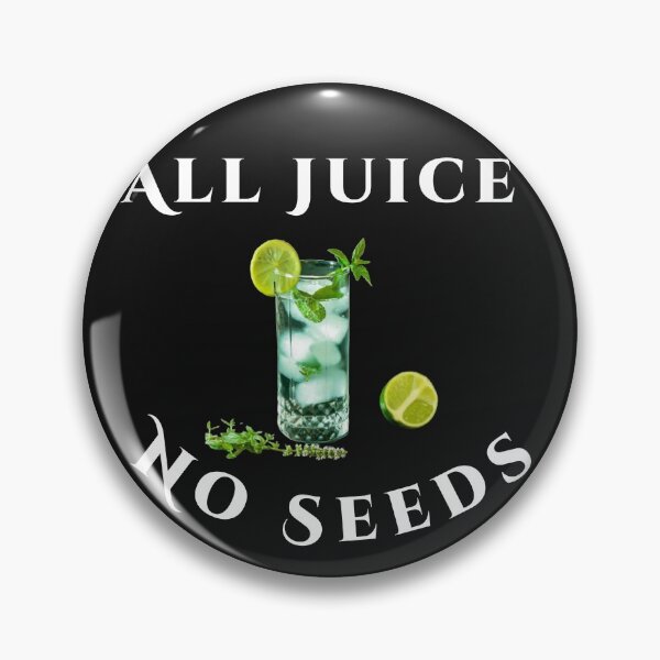Item preview,  All Juice No Seeds designed and sold by shopghita45.