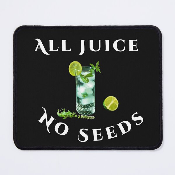 Item preview,  All Juice No Seeds designed and sold by shopghita45.
