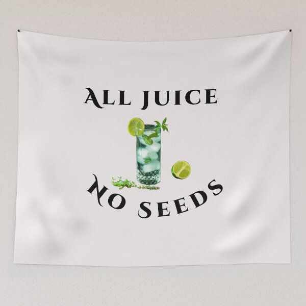 Item preview,  All Juice No Seeds designed and sold by shopghita45.
