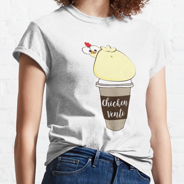 For Chicken and Coffee Lovers only Classic T-Shirt