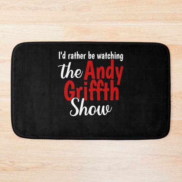 Item preview, I'd Rather Be Watching The Andy Griffith designed and sold by Marshawa Parkinson.