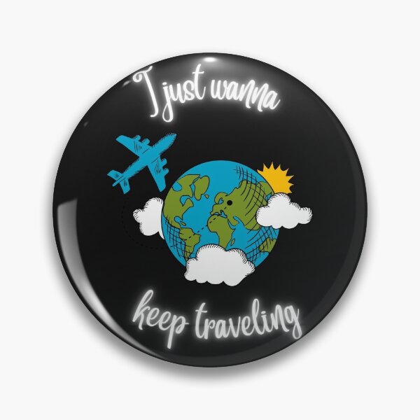 Item preview, I Just Wanna Kep Traveling designed and sold by TripRaiments.