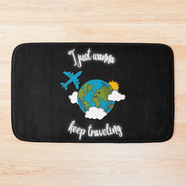 Item preview, I Just Wanna Kep Traveling designed and sold by TripRaiments.
