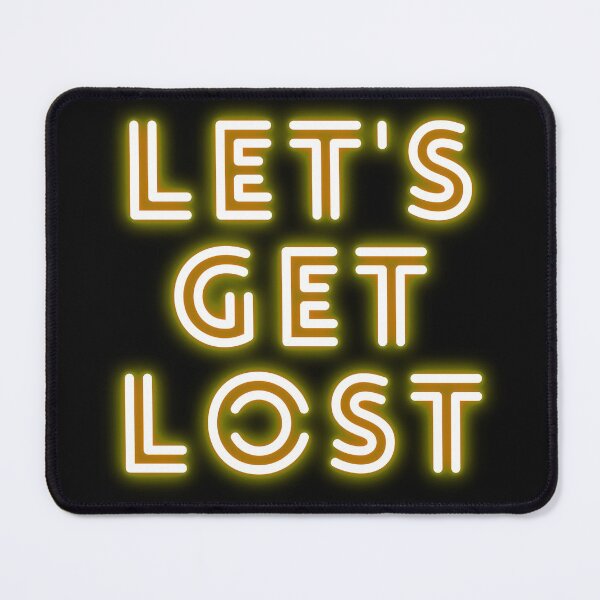 Item preview, Let's Get Lost designed and sold by TripRaiments.