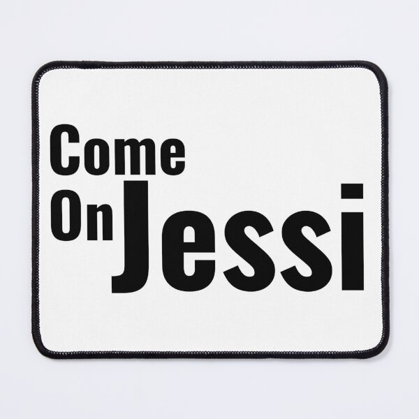 Item preview, Come On Jessi  designed and sold by Edenjodie.