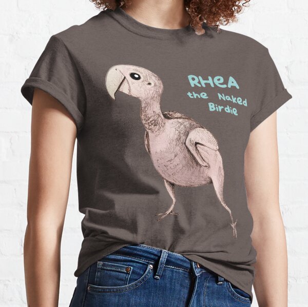 Rhea the Naked Birdie Classic T-Shirt