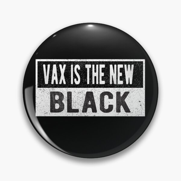 Item preview, Vax is the New Black Pro Science Pro Vaccination designed and sold by lolquotes.