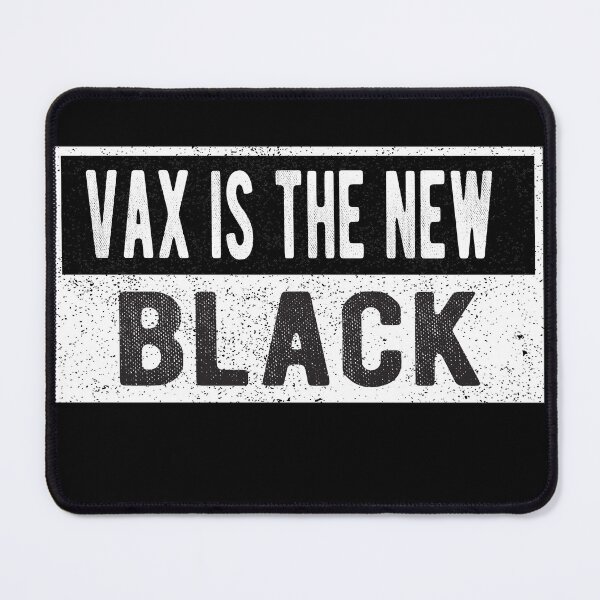 Item preview, Vax is the New Black Pro Science Pro Vaccination designed and sold by lolquotes.