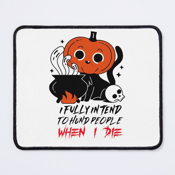Item preview, funny cat i fully intend to haunt people when i die designed and sold by infazbdeen.