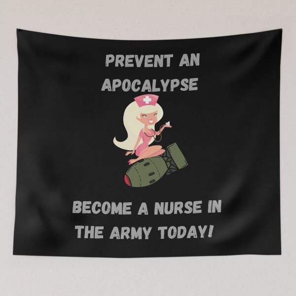 Item preview, Prevent the Apocalypse, become a nurse in the Army today! designed and sold by Dreamingnewfie.
