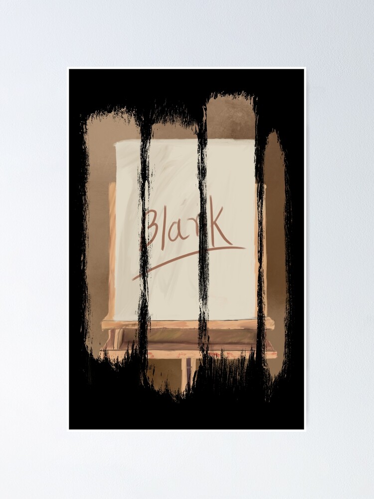 "Blank canvas syndrome" Poster for Sale by TrashyDesigns Redbubble
