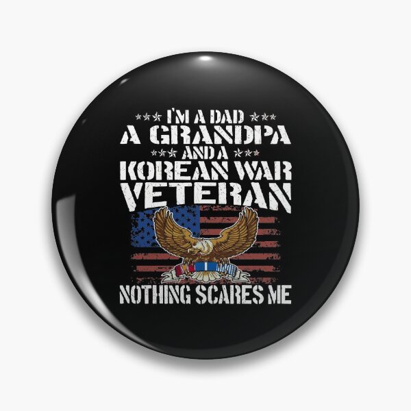 Item preview, I'M A Dad Grandpa And Korean War Veteran Nothing Scares Me designed and sold by ryannokune.