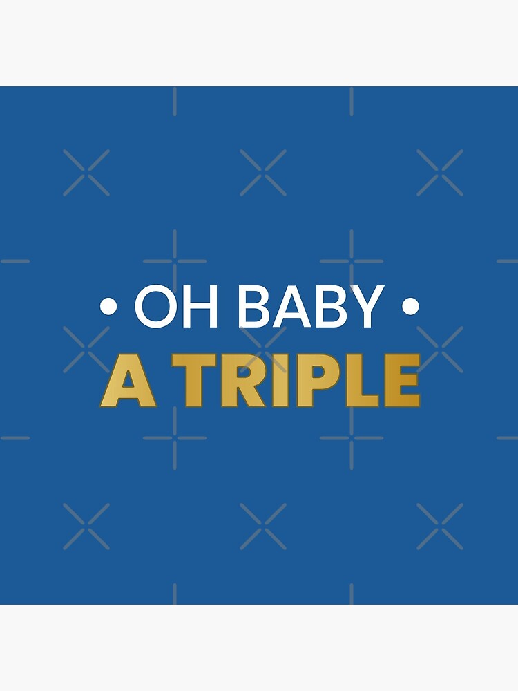 Oh Baby A Triple (Blue BG) | Pin