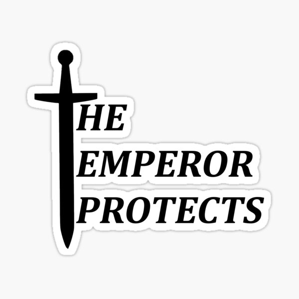 Item preview, The Emperor Protects designed and sold by SamirElh77.