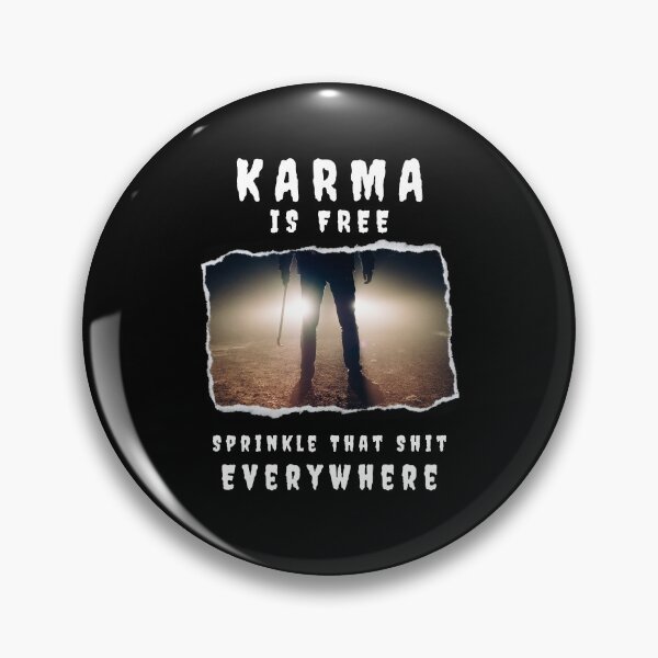Item preview, Karma Is Free: Sprinkle That S*** Everywhere designed and sold by fallinfrog.