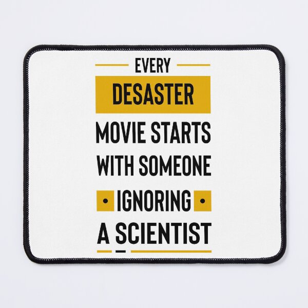 Item preview, Every disaster movie starts with someone ignoring a scientist designed and sold by Achily.