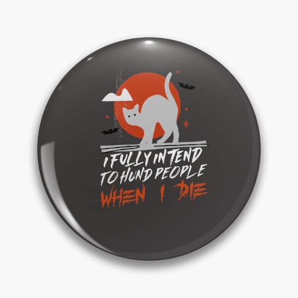 Item preview, funny cat i fully intend to haunt people when i die designed and sold by infazbdeen.