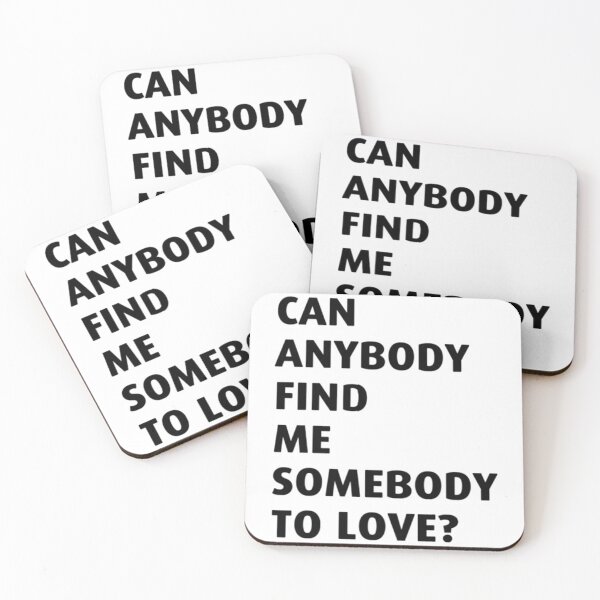Item preview, Can anybody find me somebody to love Essential designed and sold by CharlesGiftArt.
