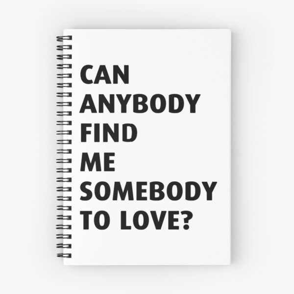 Item preview, Can anybody find me somebody to love Essential designed and sold by CharlesGiftArt.