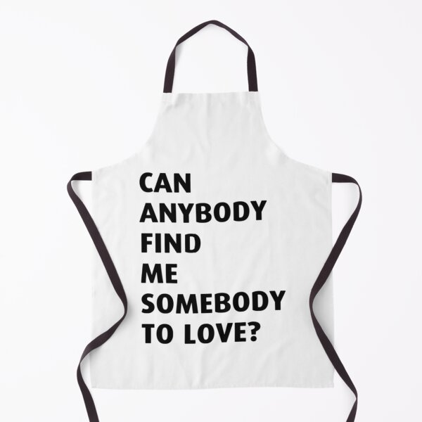 Item preview, Can anybody find me somebody to love Essential designed and sold by CharlesGiftArt.