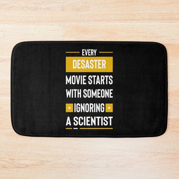 Item preview, Every disaster movie starts with someone ignoring a scientist #2 designed and sold by Achily.