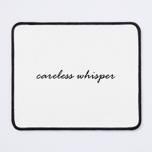 Item preview, Careless Whisper Classic designed and sold by CharlesGiftArt.