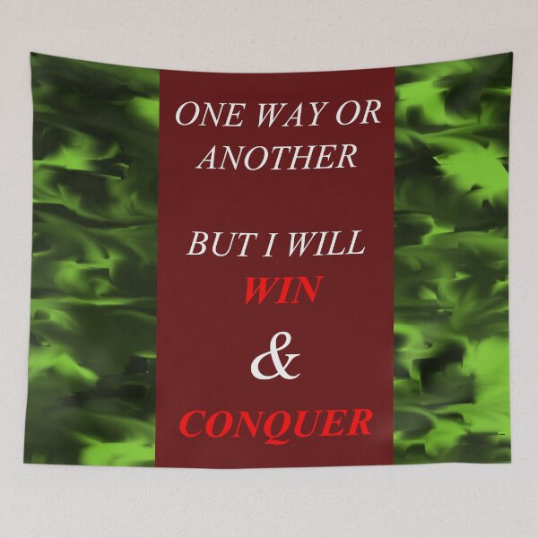 Item preview, One Way Or Another But I Will Win D63 designed and sold by SelfUpgrade.