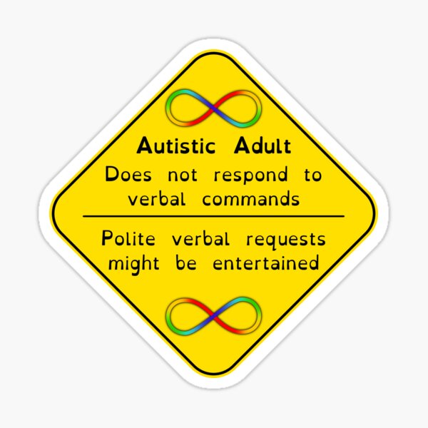 Autistic Adult Warning Sign Sticker