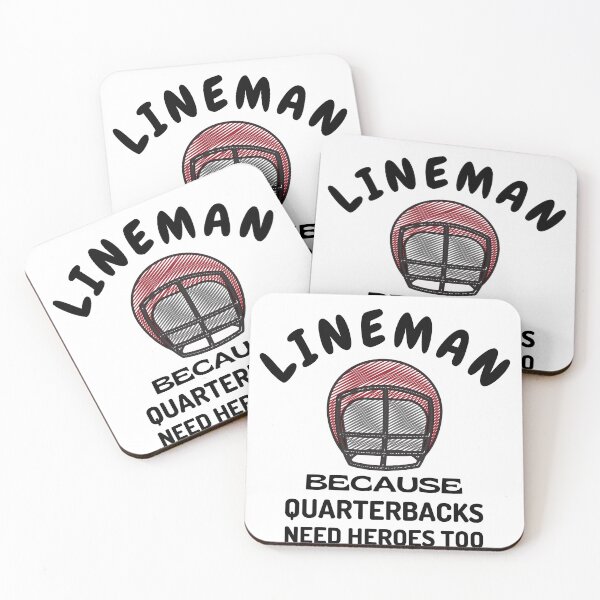 Item preview, Lineman Because Quarterbacks Need Heroes too designed and sold by TThousand.