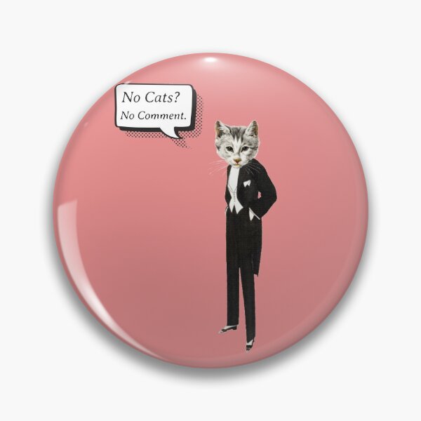 Item preview, Cat: No Cats? No Comment. designed and sold by utopianpioneer.