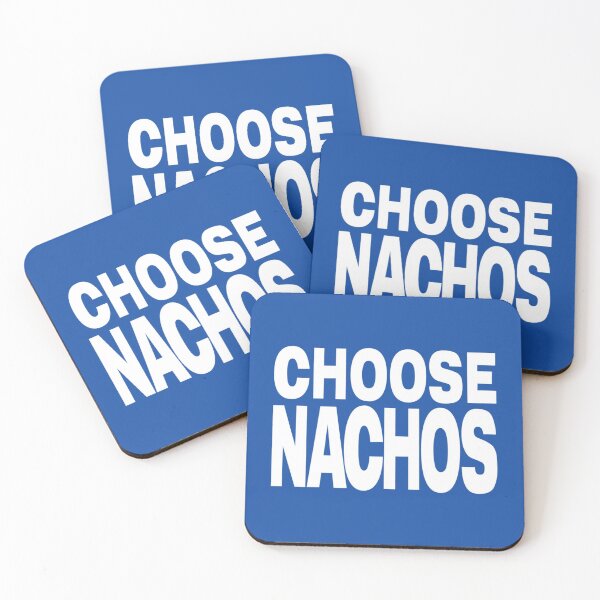Item preview, CHOOSE NACHOS (text so white like George&x27;s designed and sold by CharlesGiftArt.