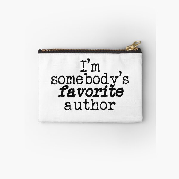 Item preview, I'm somebody's favorite author designed and sold by TeaRoseWriter.