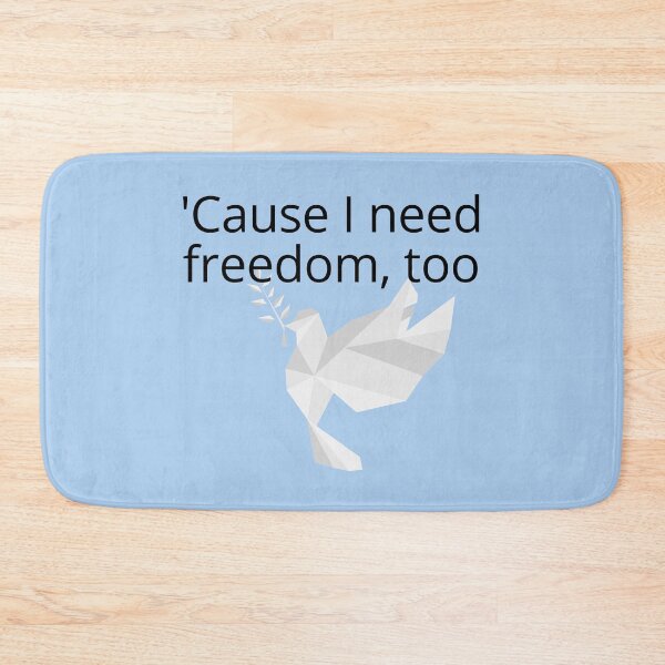 Item preview, 'Cause I need freedom, too - dove designed and sold by Alan Bragalini.