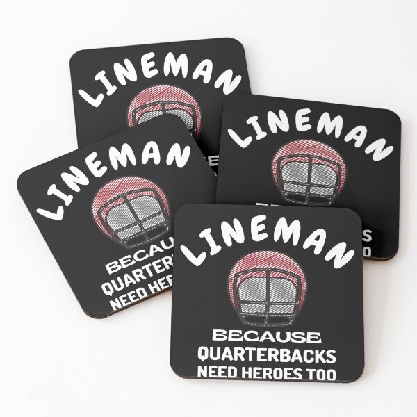 Item preview, Lineman Because Quarterbacks Need Heroes too designed and sold by TThousand.