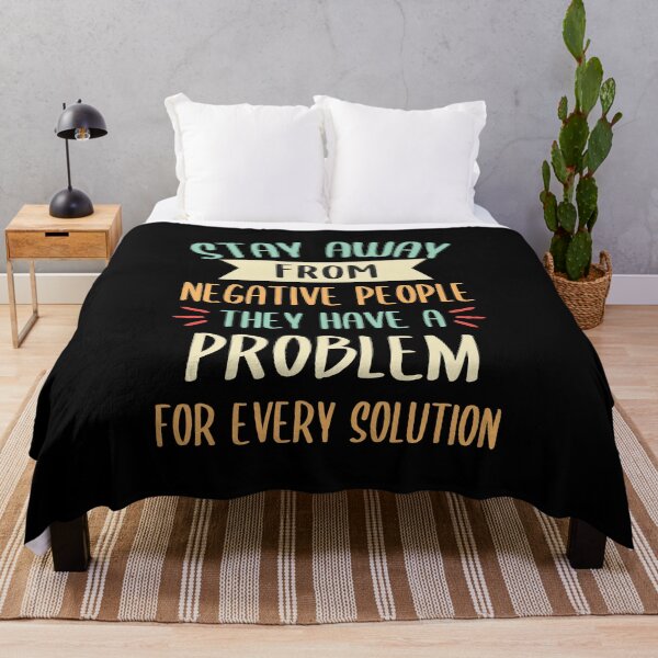 Item preview, Stay Away From Negative People They Have A Problem for Every Solution designed and sold by JulianoZn97.