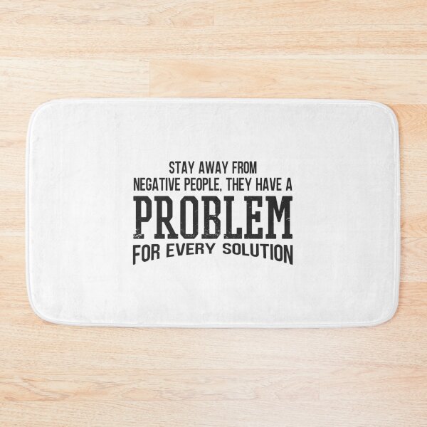 Item preview, Stay Away From Negative People They Have A Problem for Every Solution designed and sold by JulianoZn97.