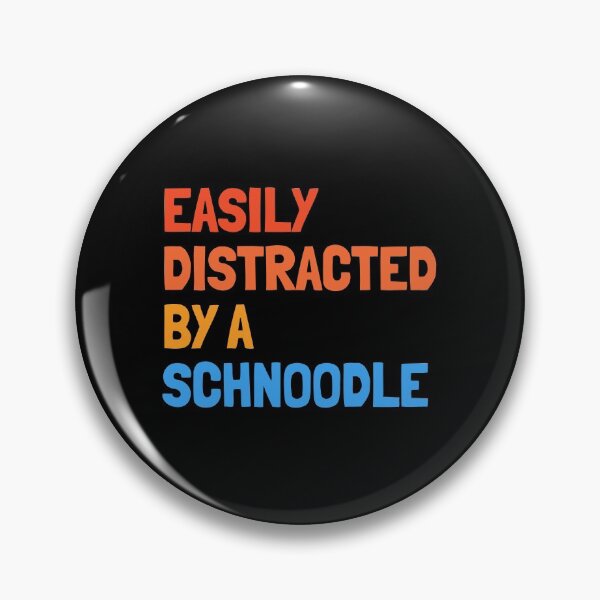 Item preview, Easily Distracted By A Schnoodle Funny Dog Gift  designed and sold by Guarddogdrive.