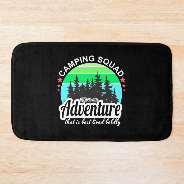 Item preview, camping squad life is an adventure that is best lived boldly designed and sold by inkframe.