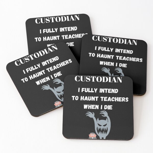 Item preview, Custodian, I fully intend to haunt teachers when i die  designed and sold by Dreamingnewfie.