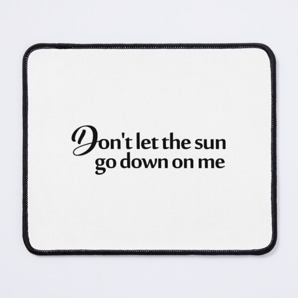 Item preview, Don&x27;t let the sun go down on me Relaxed Fit designed and sold by CharlesGiftArt.