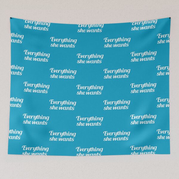 Item preview, everything she wants Essential designed and sold by CharlesGiftArt.
